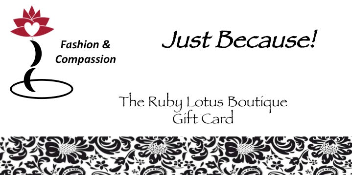 Gift Card Gift Card - Just Because! - The Ruby Lotus Boutique